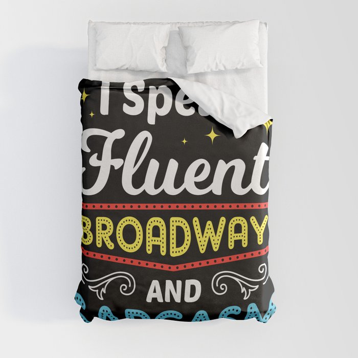 Theater T-Shirt: Broadway and Sarcasm I Art I Backstage Duvet Cover