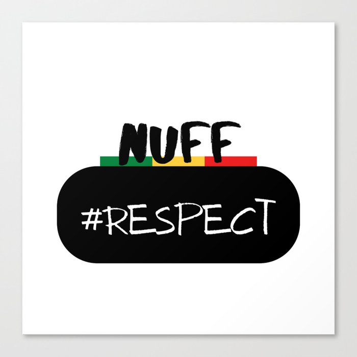 Nuff Respect Canvas Print