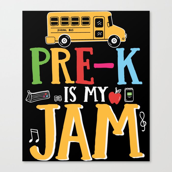Pre-K Is My Jam Canvas Print