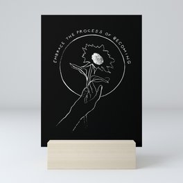 "Embrace The Process Of Becoming" | Motivational Line Art Hand Lettered Design Mini Art Print